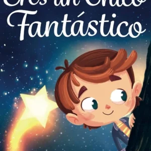 ERES UN CHICO FANTASTICO