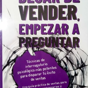 DEJAR DE VENDER EMPEZAR A PREGUNTAR