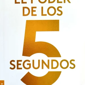 EL PODER DE LOS 5 SEGUNDOS