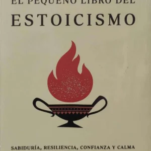 EL PEQUEÑO LIBRO DEL ESTOICISMO