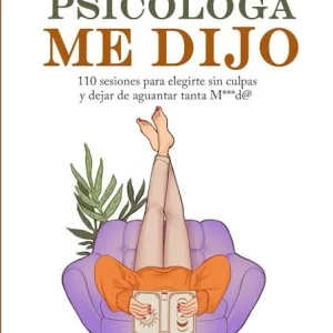 MI PSICOLOGA ME DIJO