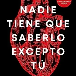 NADIE TIENE QUE SABERLO EXCEPTO TU