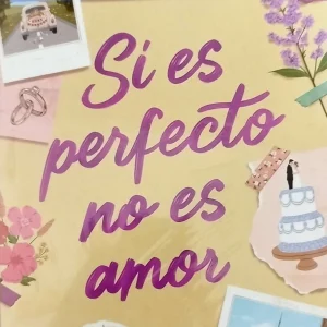 SI ES PERFECTO NO ES AMOR