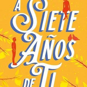 A SIETE ANOS DE TI
