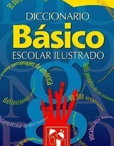 DICCIONARIO BASICO ESCOLAR ILUSTRADO
