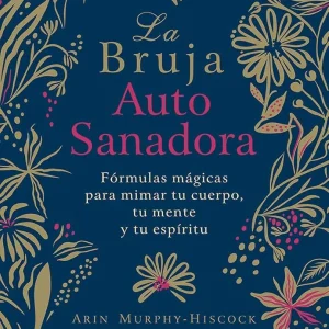 LA BRUJA AUTOSANADORA
