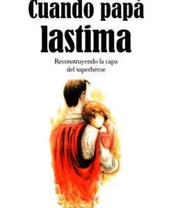 CUANDO PAPA LASTIMA