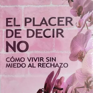EL PLACER DE DECIR NO