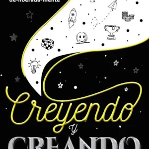 CREYENDO Y CREANDO