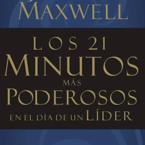 LOS 21 MINUTOS MAS PODEROSOS EN EL DIA DE UN LIDER
