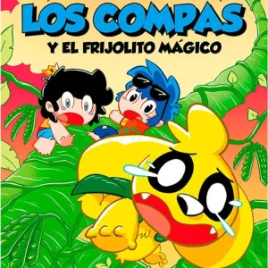 LOS COMPAS Y EL FRIJOLITO MAGICO