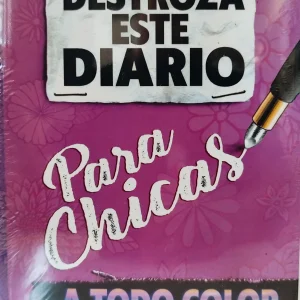 DESTROZA ESTE DIARIO PARA CHICAS / A TODO COLOR