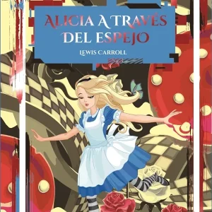 ALICIA A TRAVES DEL ESPEJO