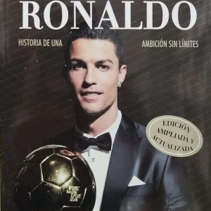 CRISTIANO RONALDO HISTORIA DE UNA AMBICION