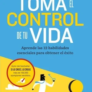 TOMA EL CONTROL DE TU VIDA