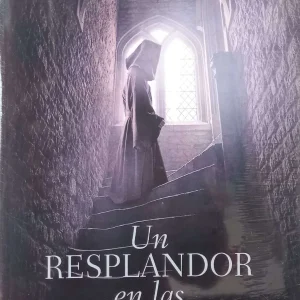 UN RESPLANDOR EN LAS TINIEBLAS