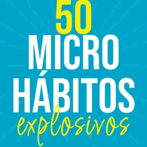 50 MICRO HABITOS EXPLOSIVOS