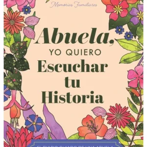 ABUELA YO QUIERO ESCUCHAR TU HISTORIA