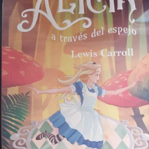 ALICIA A TRAVES DEL ESPEJO